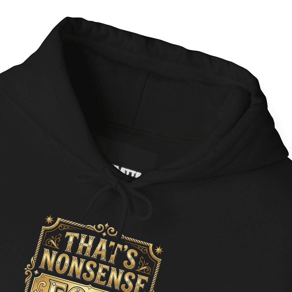 Thumbnail: Hoodie — Vintage Sign “That’s Nonsense Fool” Graphic Pullover