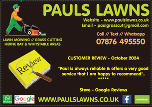 OCTOBER 2024 - HAPPY CUSTOMER : "Paul is always reliable & offers a very good service that I am happy to recommend." *****Steve - Google Reviews.