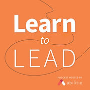Learn-to-Lead-Abilitie-Podcast-VF-01-1024x1024.jpeg