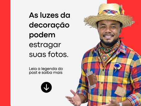 As luzes da decoração
podem estragar
suas fotos.