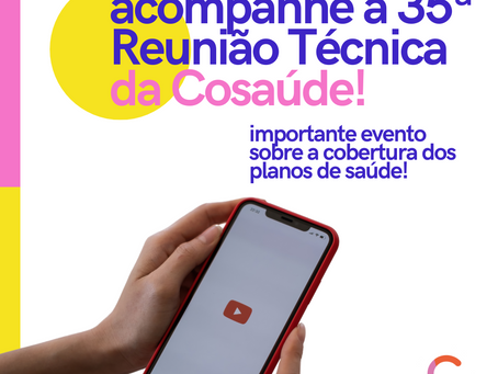 ANS realiza a 35ª Reunião Técnica da Cosaúde: entenda a relevância desse evento para a saúde suplementar