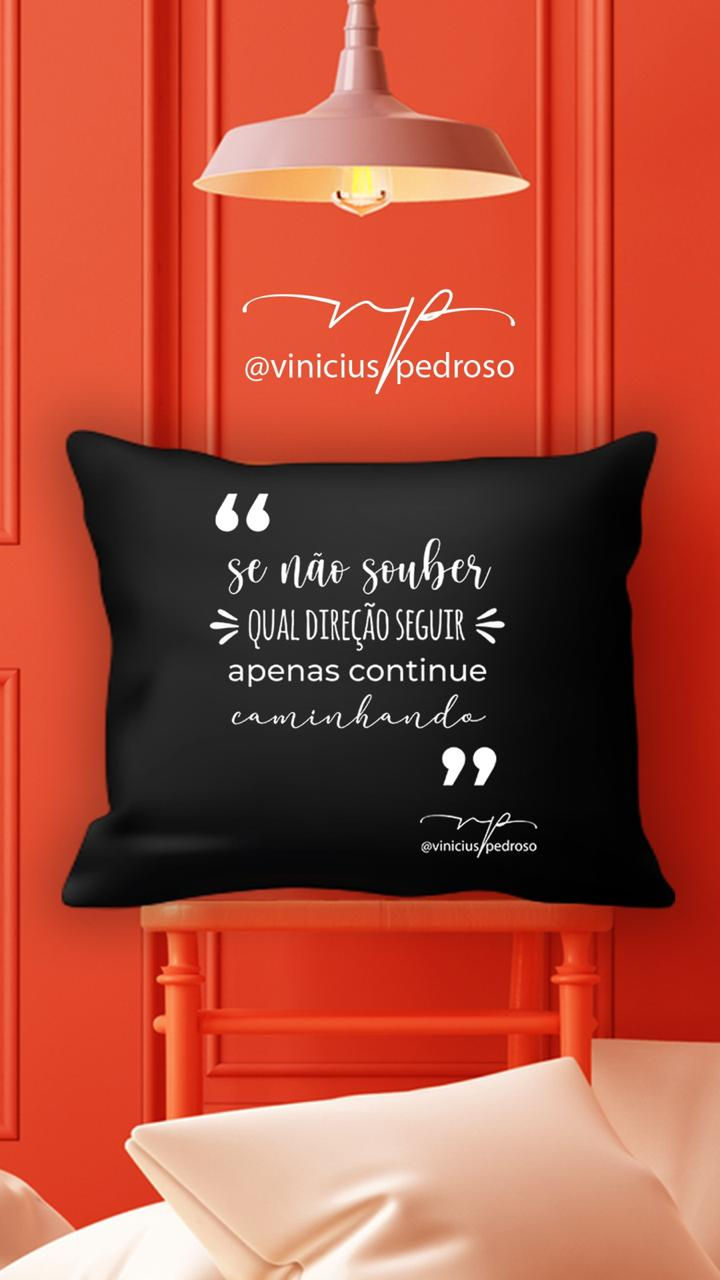 "Se não souber qual direção seguir, apenas continue caminhando"