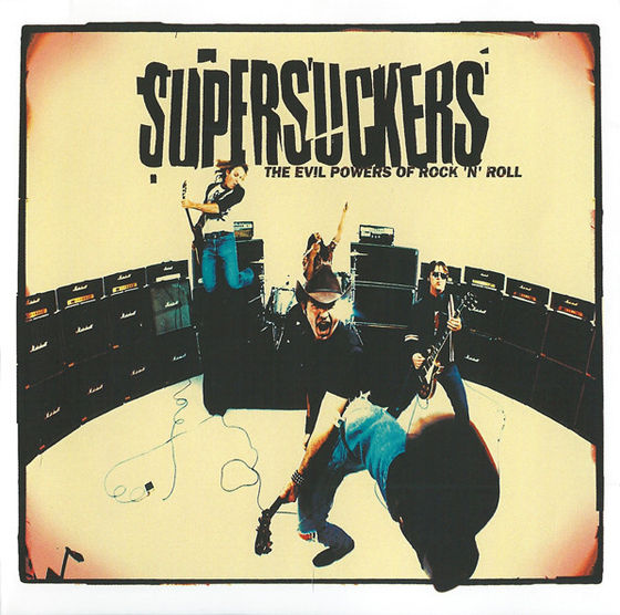 SUPERSUCKERS - The Evil Powers Of Rock'N'Roll
