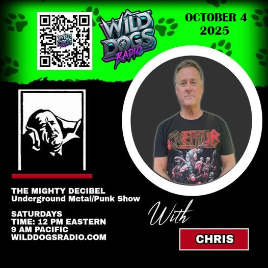THE MIGHTY DECIBEL SHOW on WILD DOGS RADIO - October 4, 2025