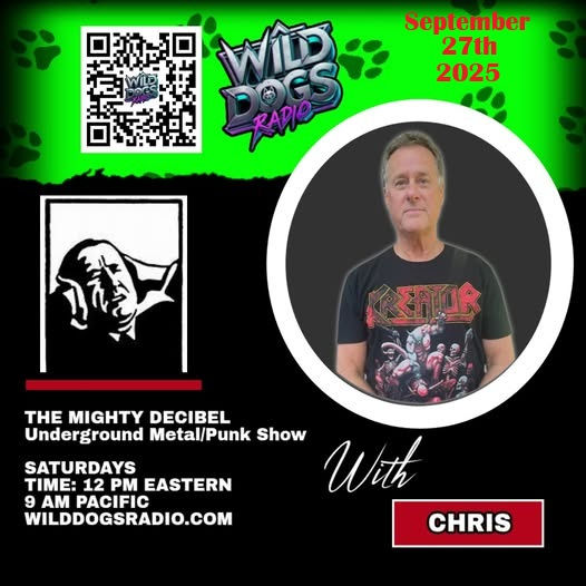 THE MIGHTY DECIBEL SHOW on WILD DOGS RADIO - September 27, 2025