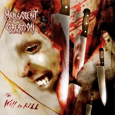MALEVOLENT CREATION - The Will To Kill