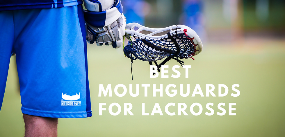 Best Mouthguards For Lacrosse