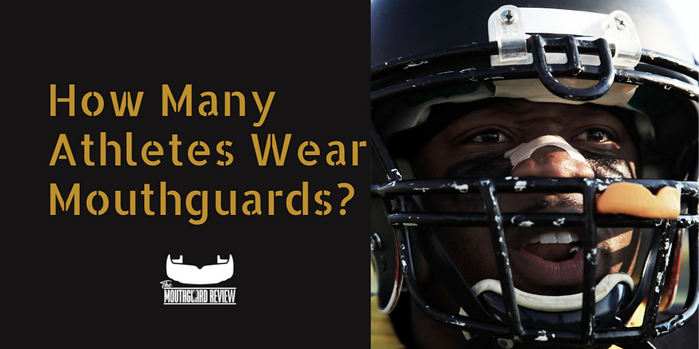 How Many Athletes Wear Mouthguards?