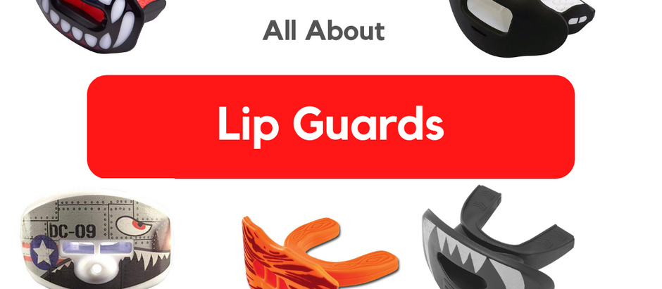 All About Lip Guards