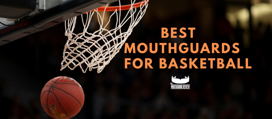 Best Mouthguards For Basketball