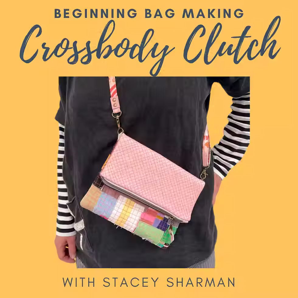 Beginning Bag Making - Crossbody Clutch Workshop