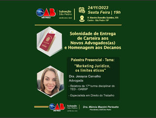 Solenidade Entrega de Carteira aos Novos Advogados | Homenagem aos Decanos | Palestra de Marketing