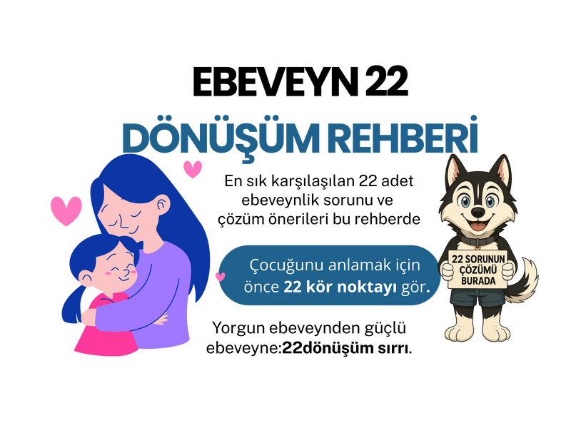 Ebeveyn Dönüşüm Rehberi