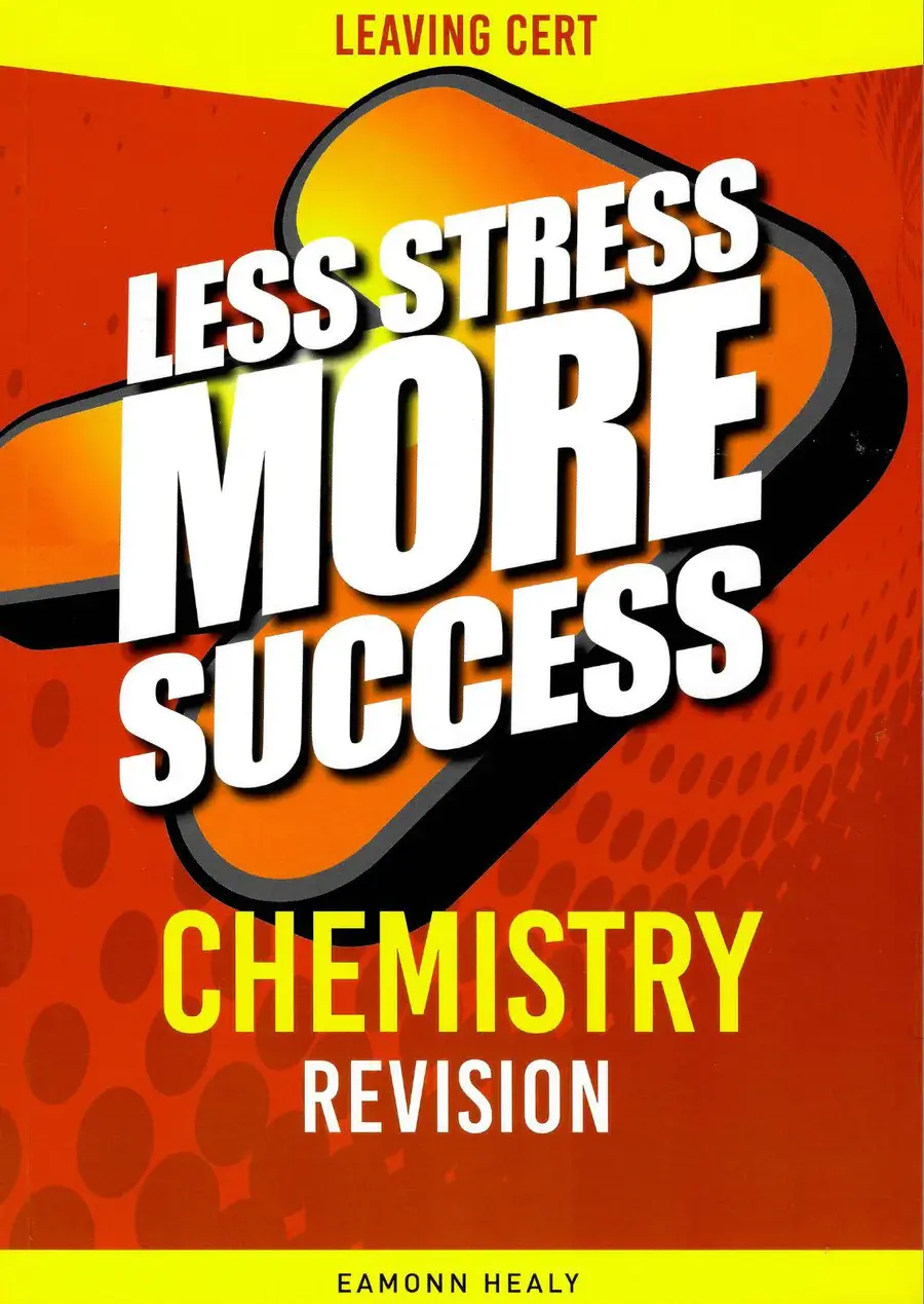 Less Stress More Success - Chemistry -  Leaving Cert