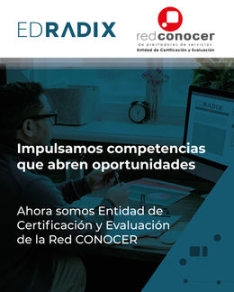 EDRADIX es Entidad de Certificación y Evaluación reconocida por CONOCER, orientada al desarrollo de competencias que abren oportunidades.