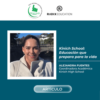 Alejandra Fuentes, Directora en Kinich High School, reflexiona sobre una educación flexible que conecta el aprendizaje con la vida real y fortalece habilidades para el futuro.