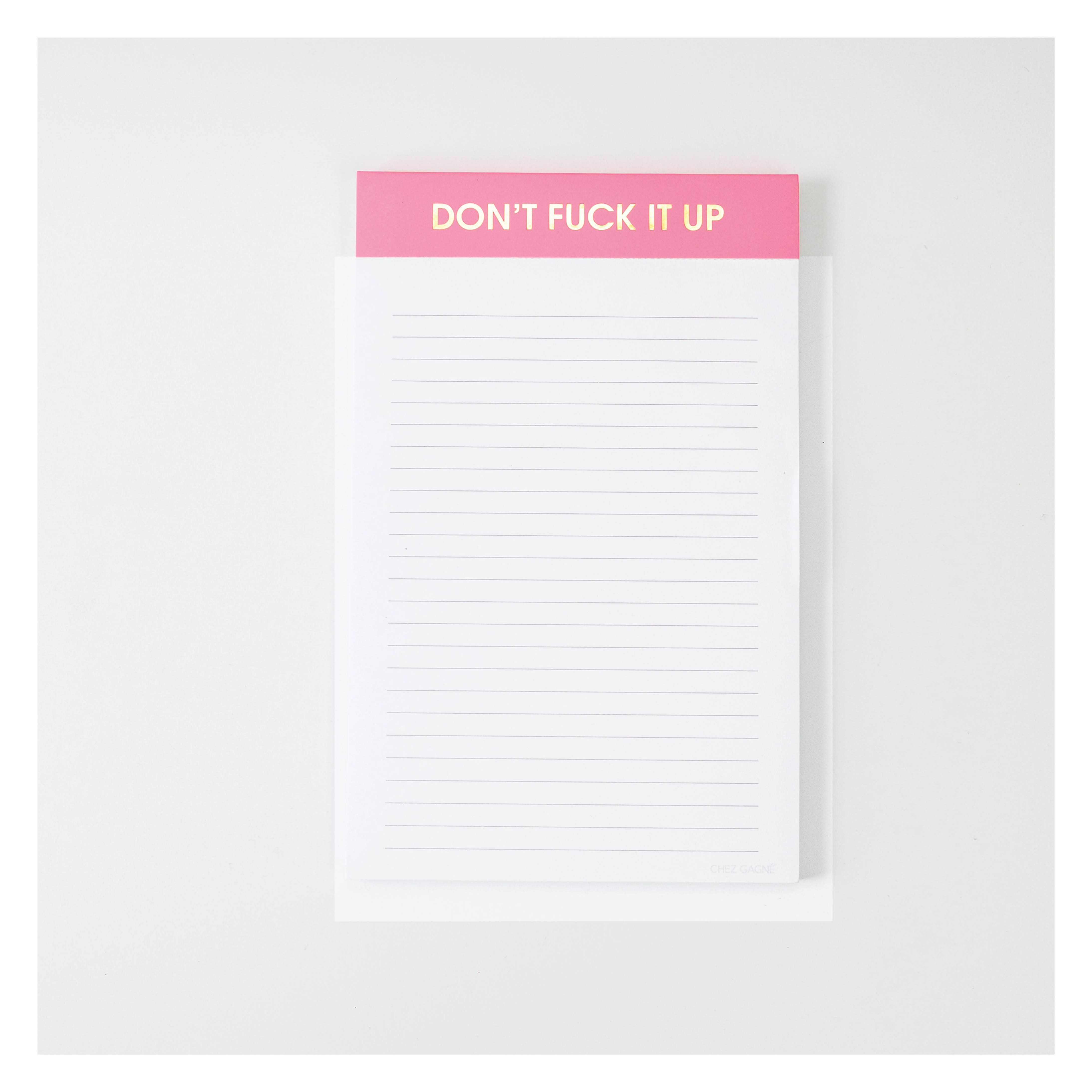 Don't Fuck It Up Notepad
