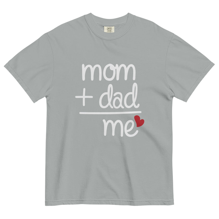 Mom + Dad=Me Graphic T-Shirt