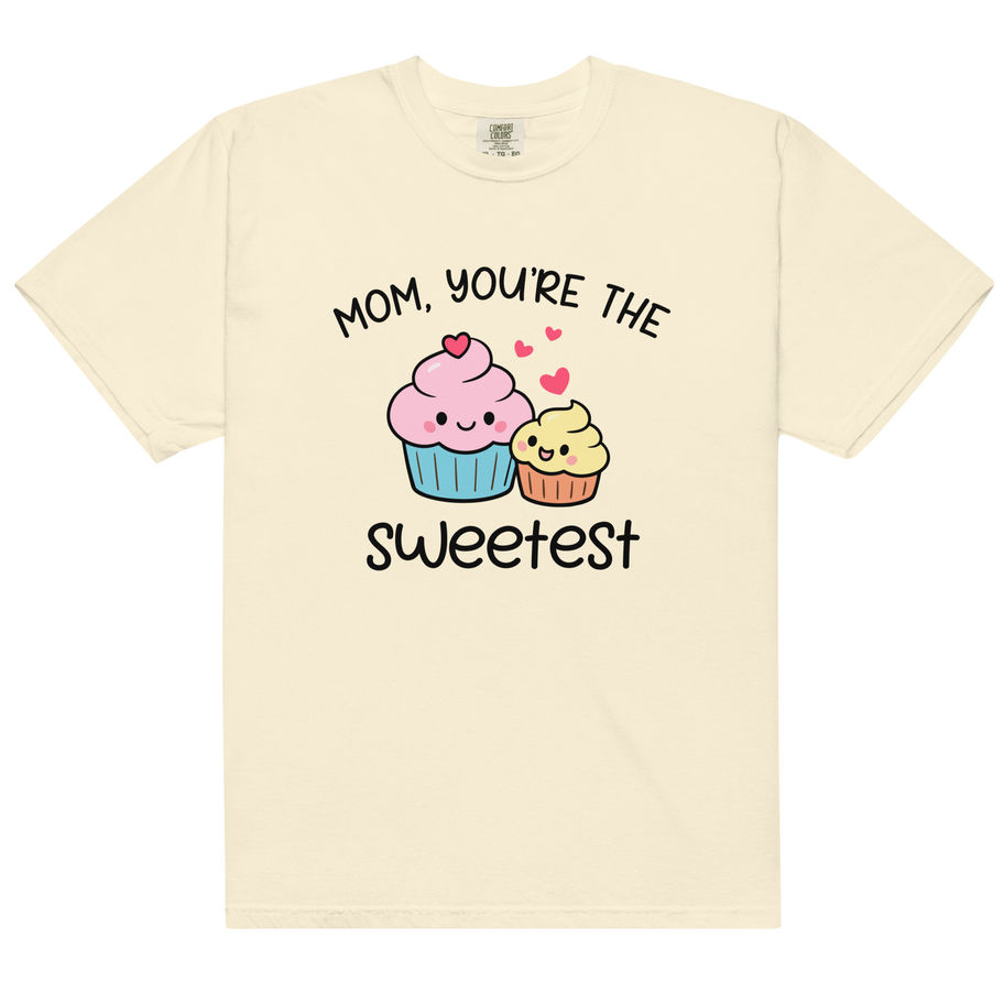 mom you are the sweetest heavyweight t shirt cute motherhood graphic tee