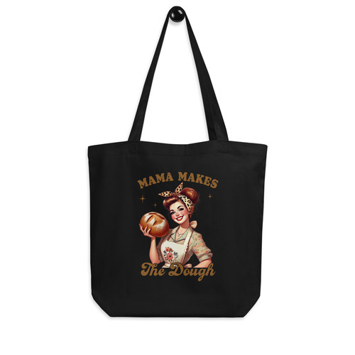 Mama Makes The Dough Eco Tote Bag – Funny Baking Mom Organic