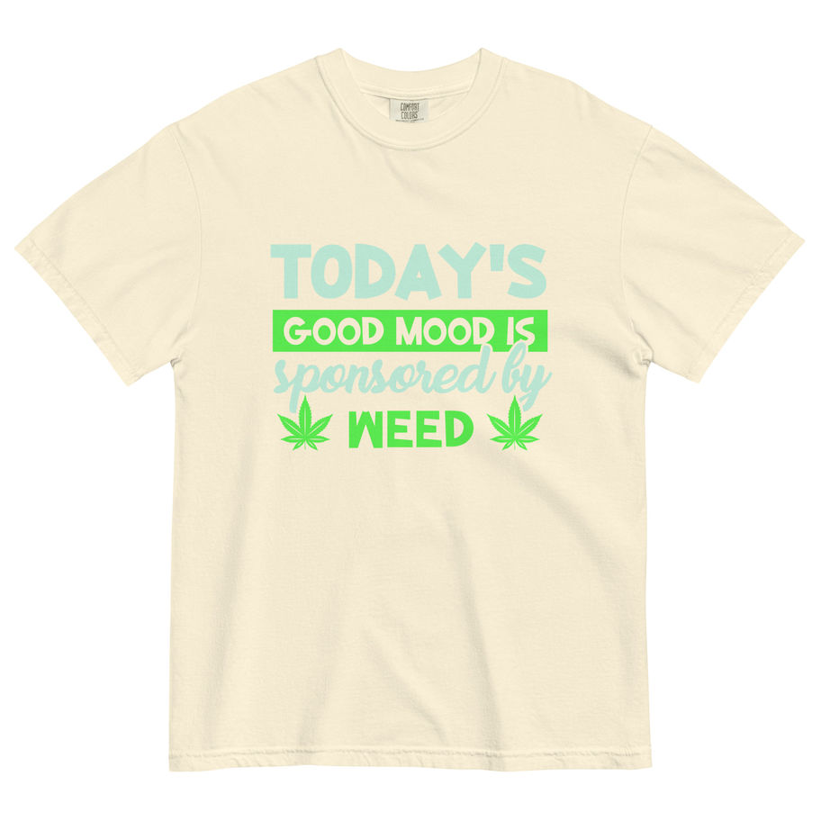 Graphic t-shirt with “Today’s Good Mood Is Sponsored by Weed” text
