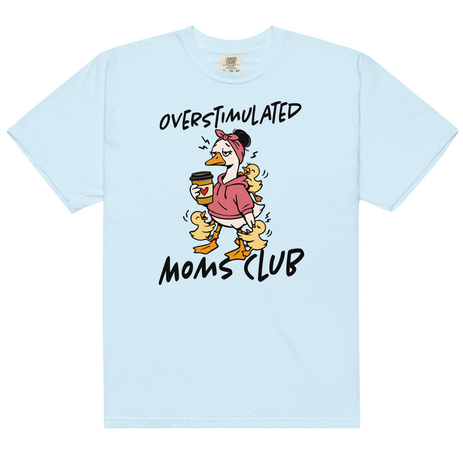 overstimulated mom club heavyweight t shirt funny mom life graphic tee