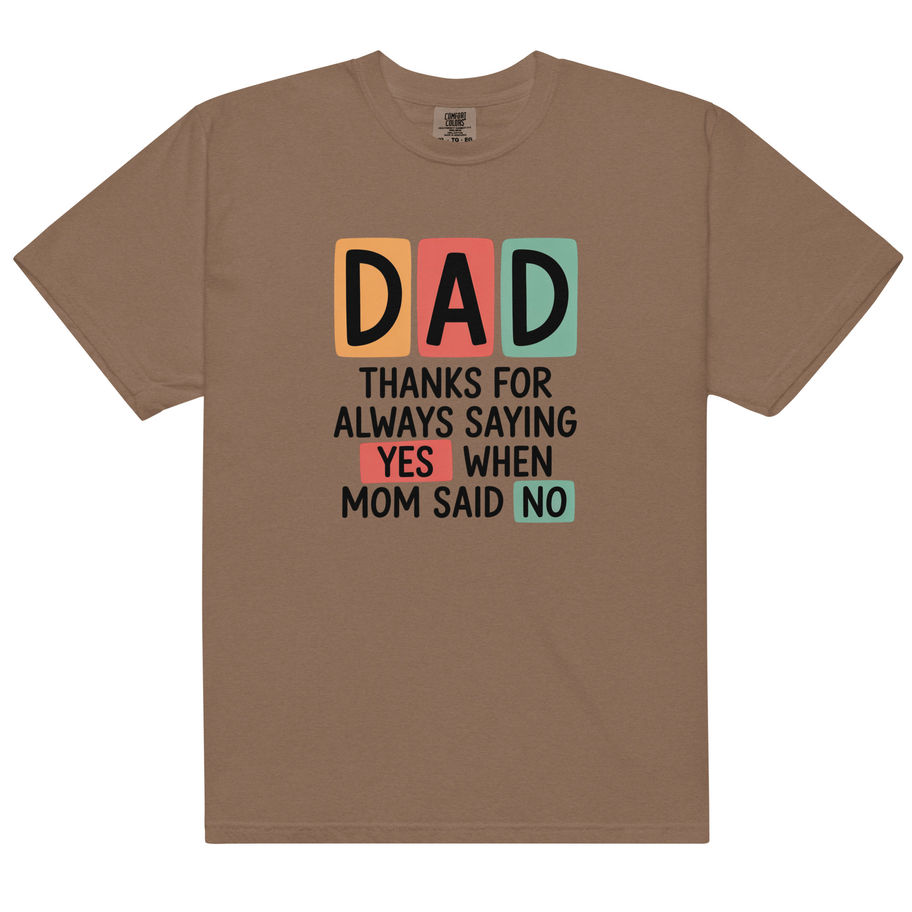 Dad Thanks for Always Saying Yes Graphic Tee