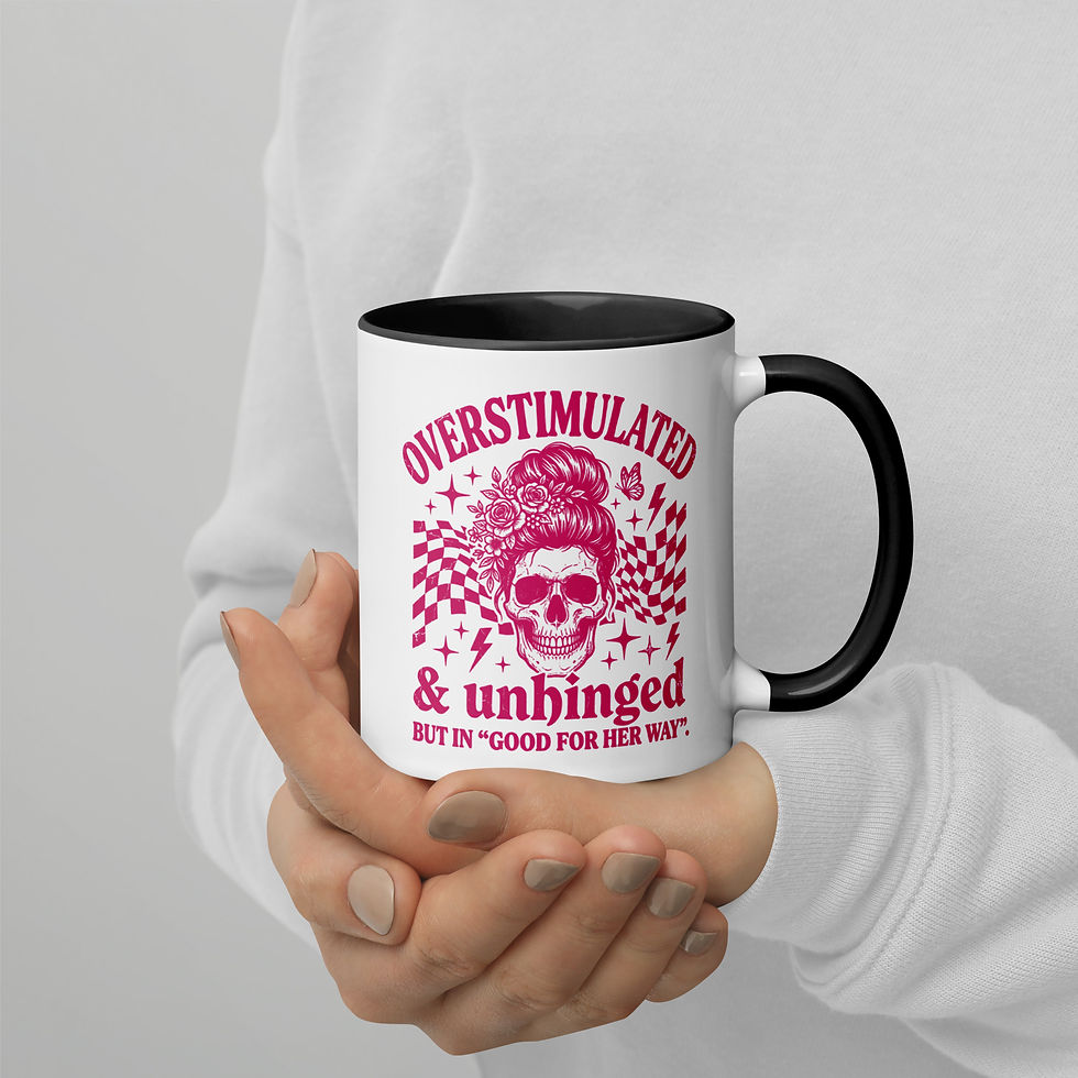 Overstimulated & Unhinged Mug with Color Inside | Funny Coffee Cup