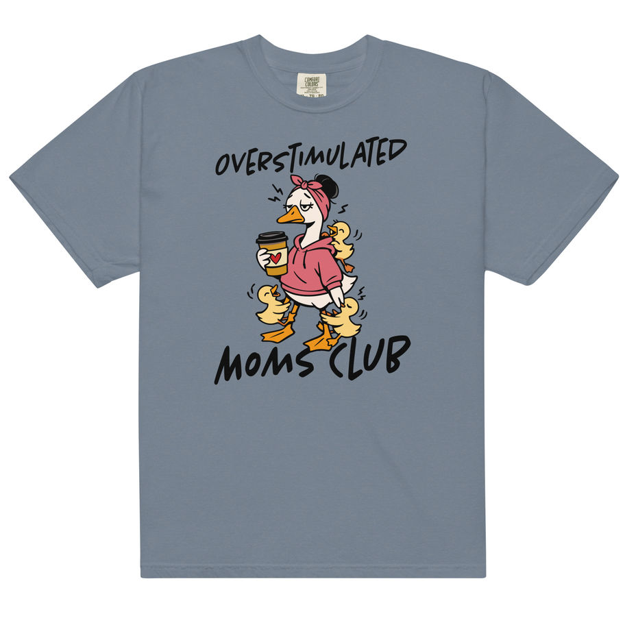 overstimulated mom club heavyweight t shirt funny mom life graphic tee