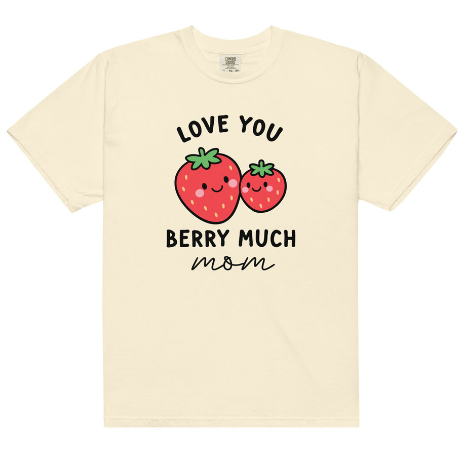 love you berry much mom heavyweight t shirt strawberry pun graphic tee