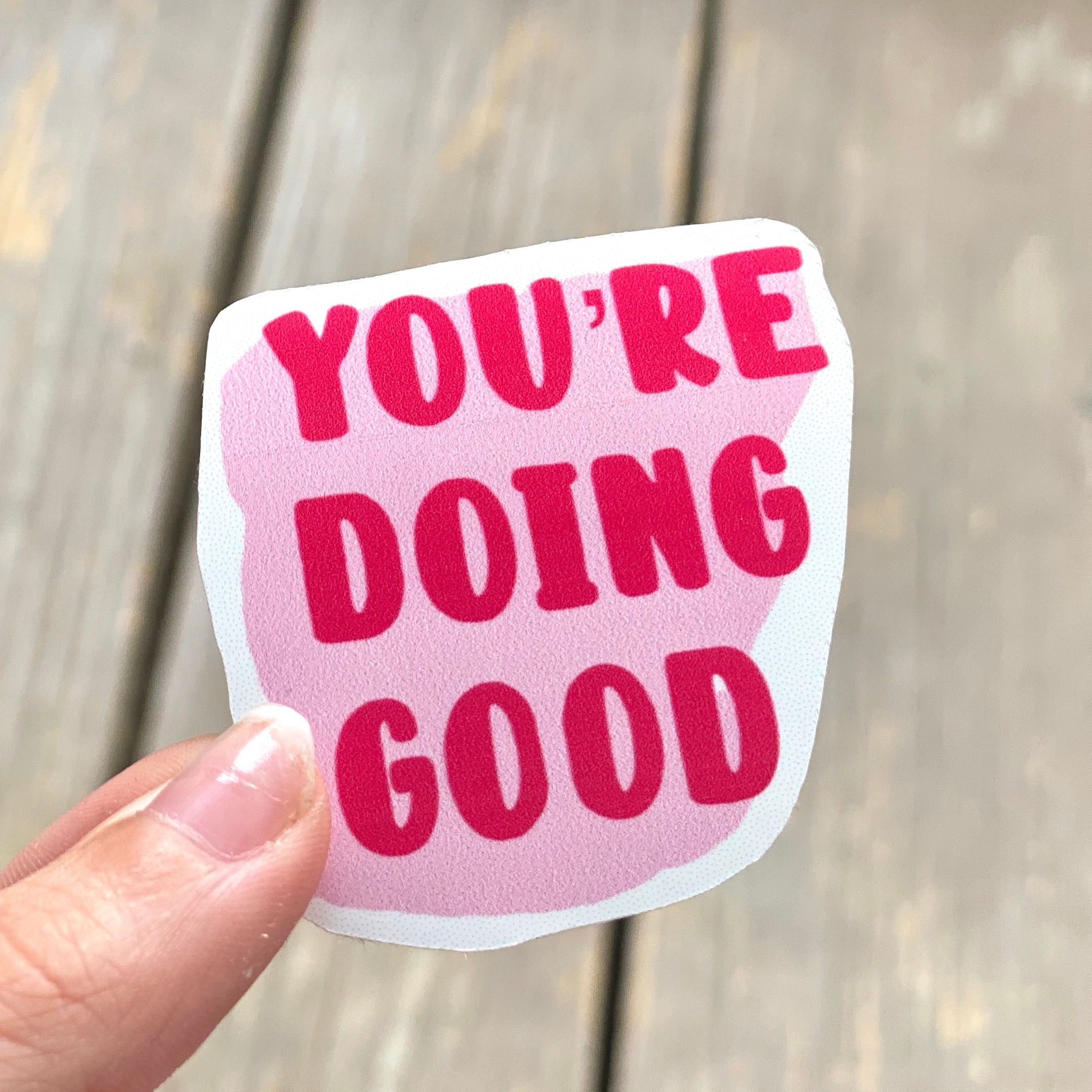 "You're Doing Good" Sticker