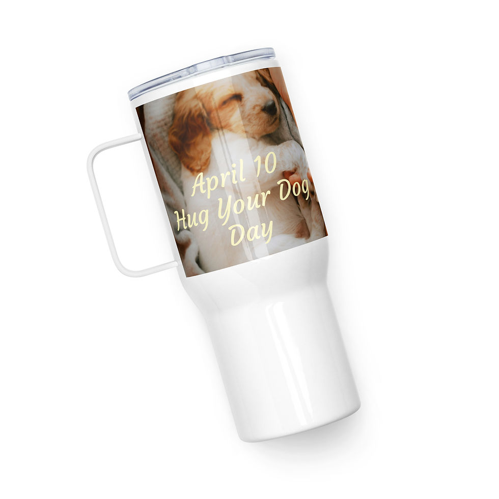 Thumbnail: Travel mug with a handle April 10 Hug Your Dog Day