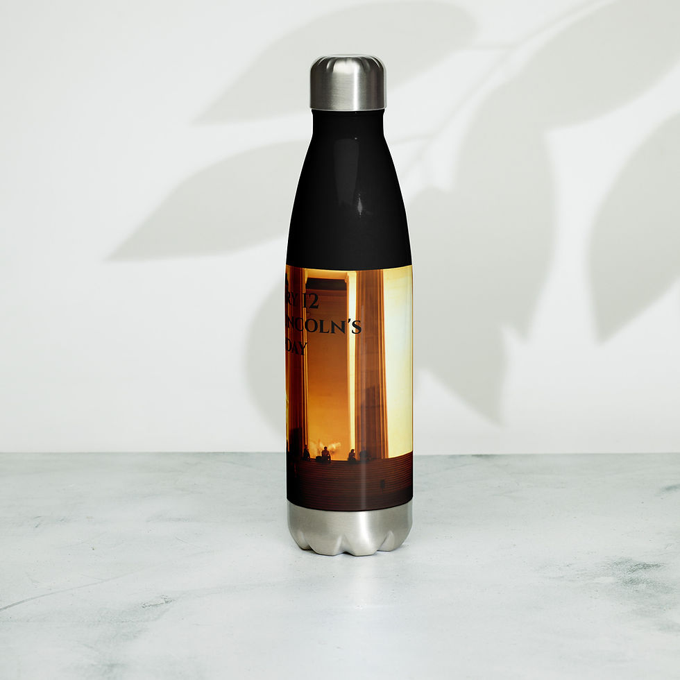 Thumbnail: Stainless steel water bottle February 12 Abraham Lincoln's Birthday
