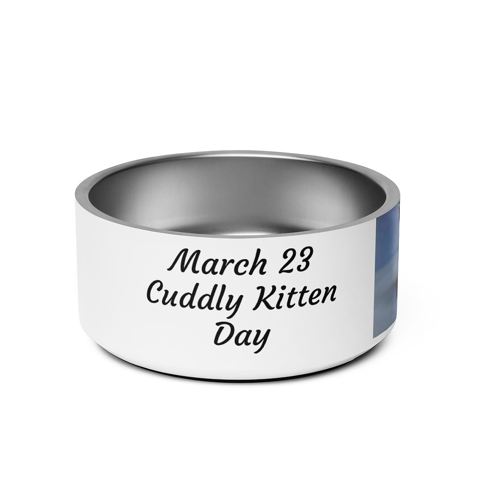 Thumbnail: Pet bowl March 23 Cuddly Kitten Day
