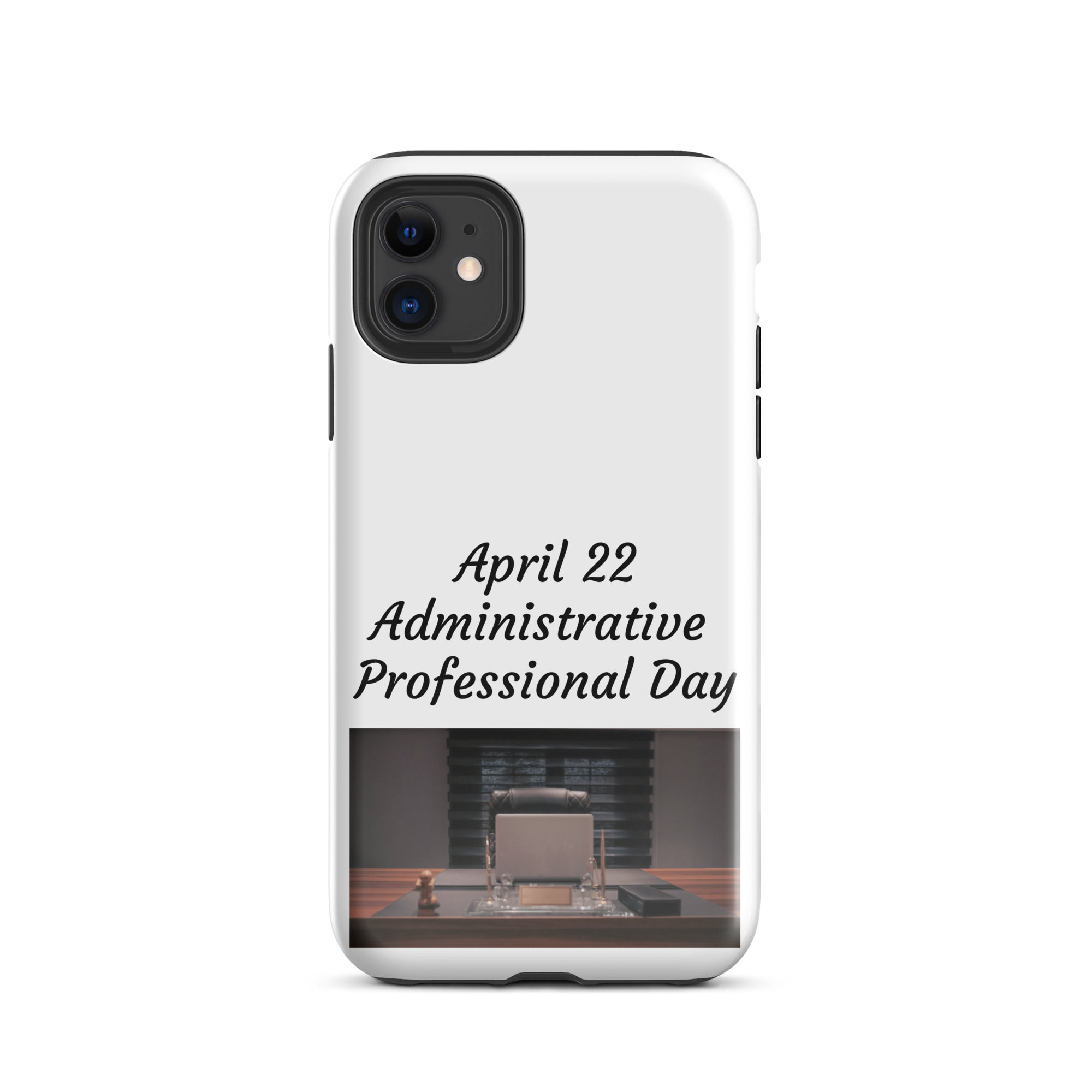 Tough Case for iPhone® April 22 Administrative Professional Day