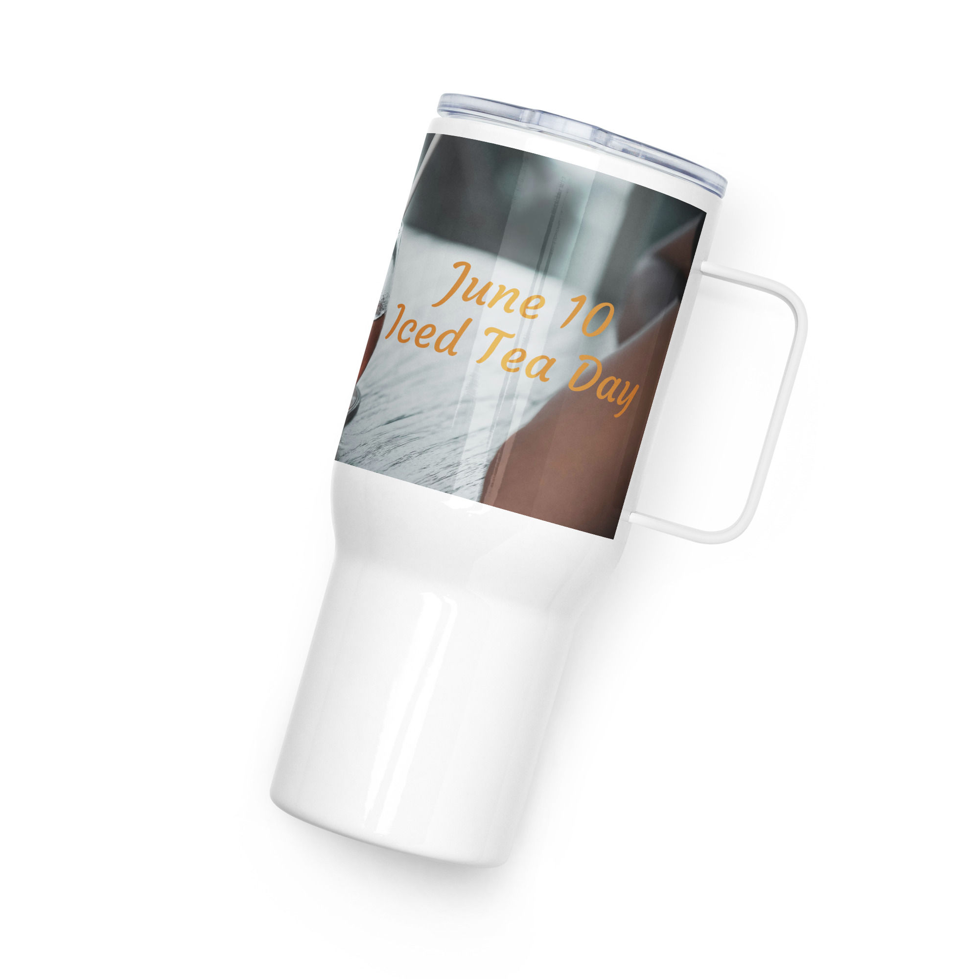Travel mug with a handle June 10 Iced Tea Day