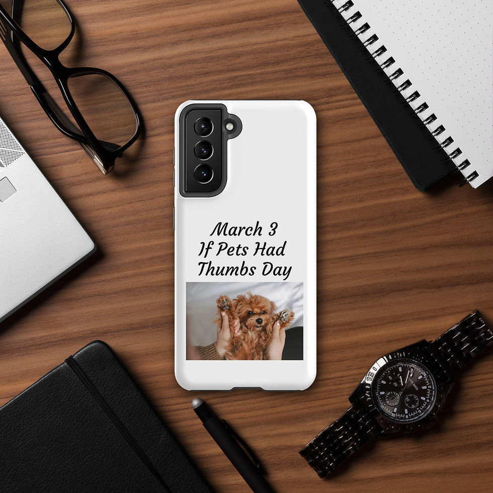 Thumbnail: Tough case for Samsung® March 3 If Pets Had Thumbs Day