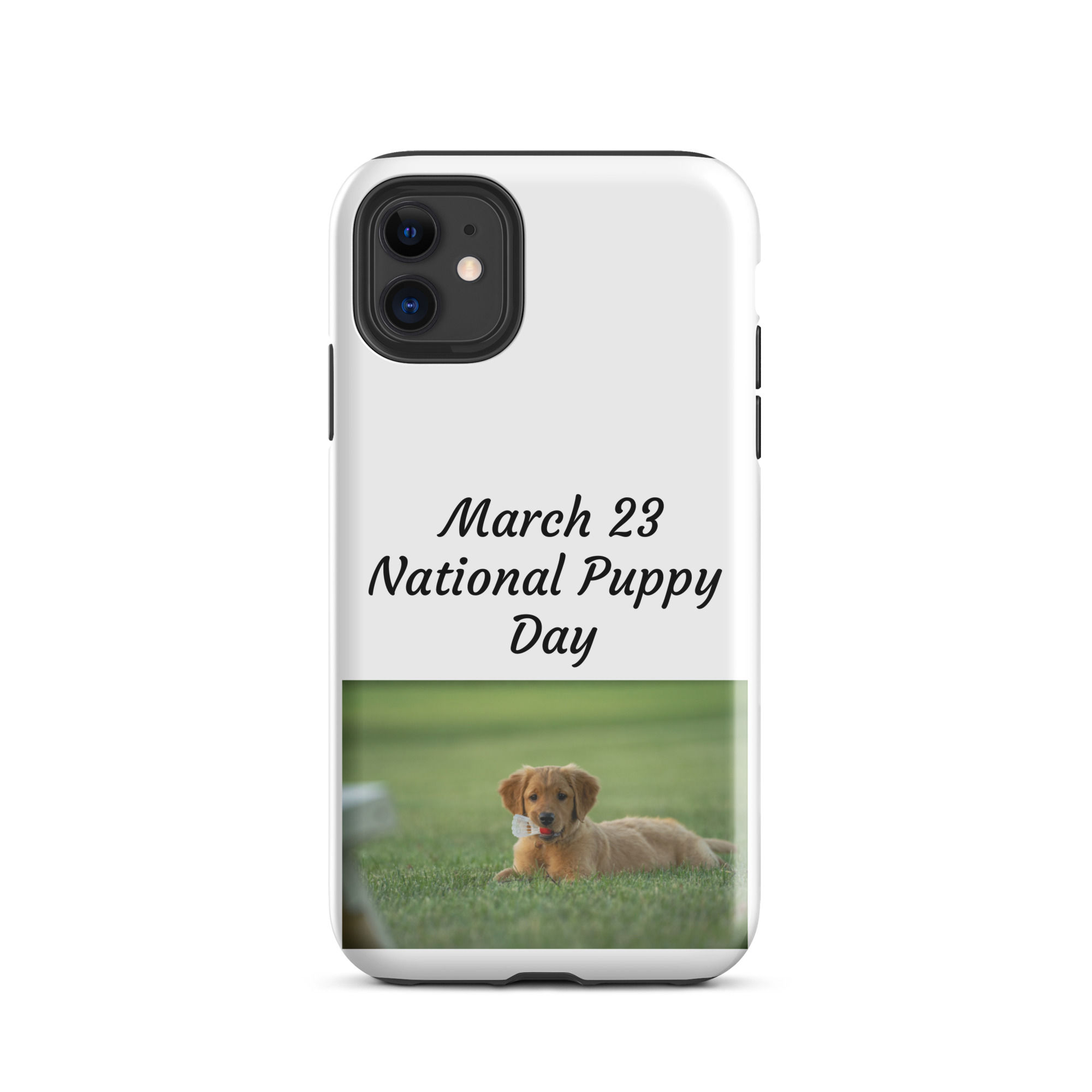 Tough Case for iPhone® March 23 National Puppy Day