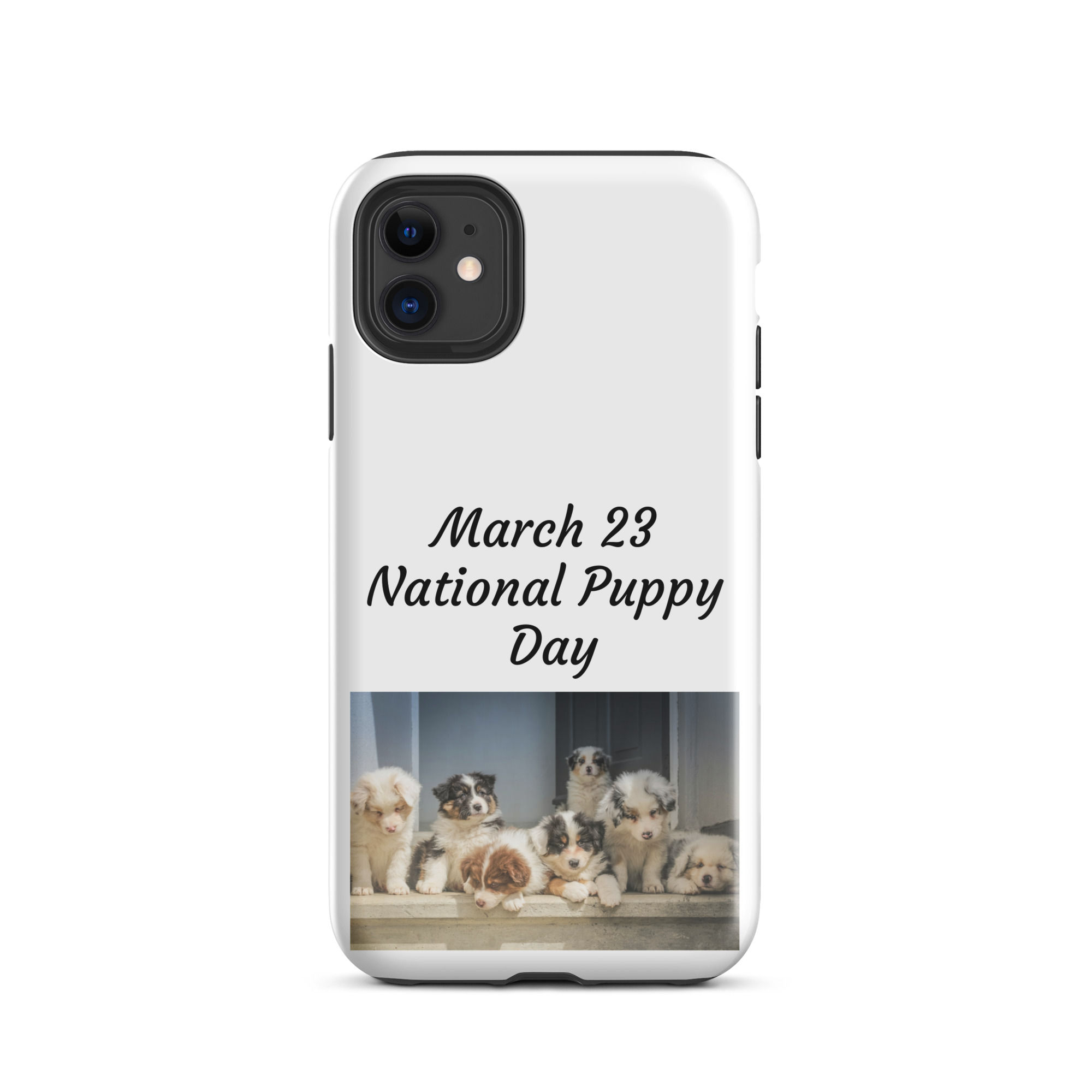 Tough Case for iPhone® March 23 National Puppy Day