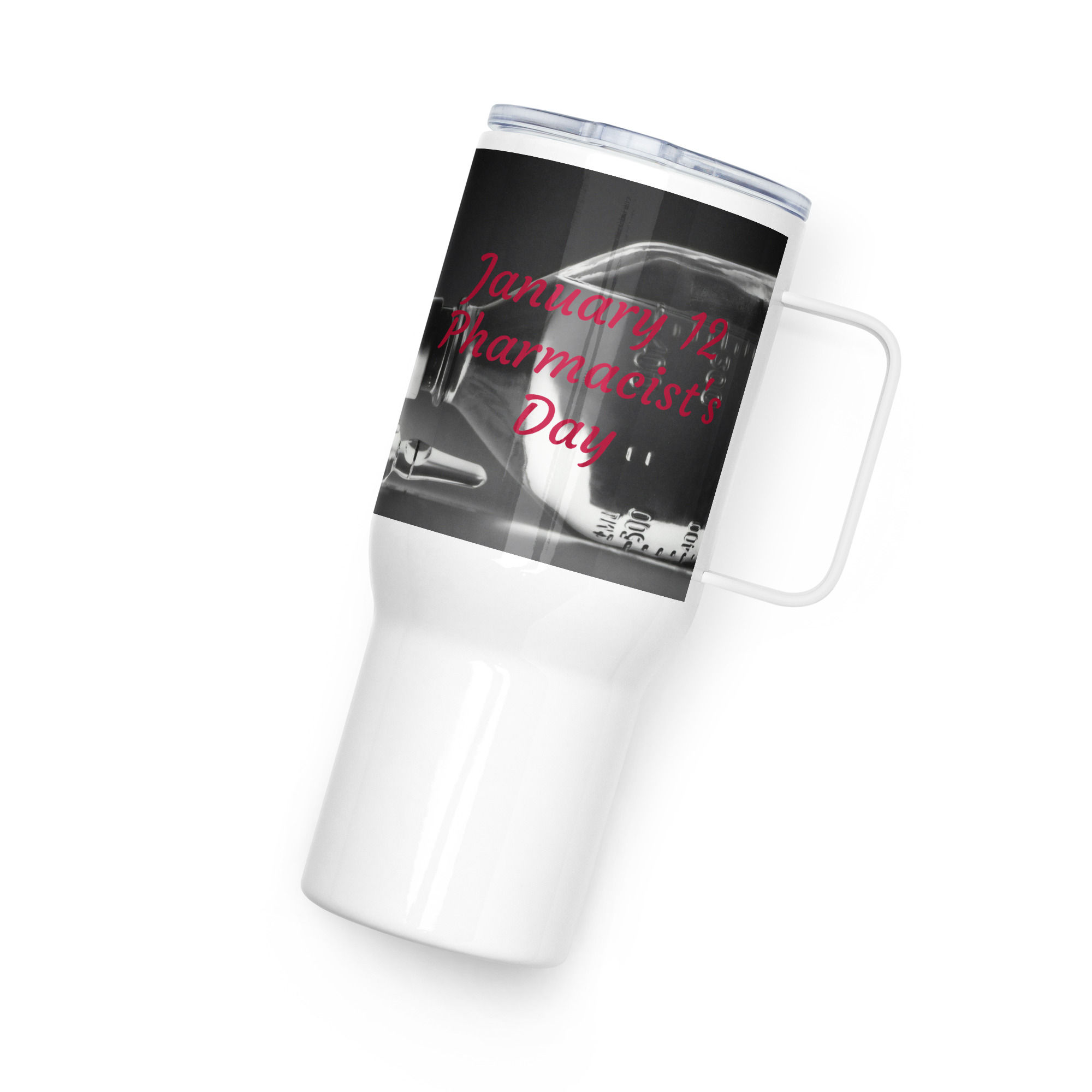 Travel mug with a handle January12 Pharmacist's Day