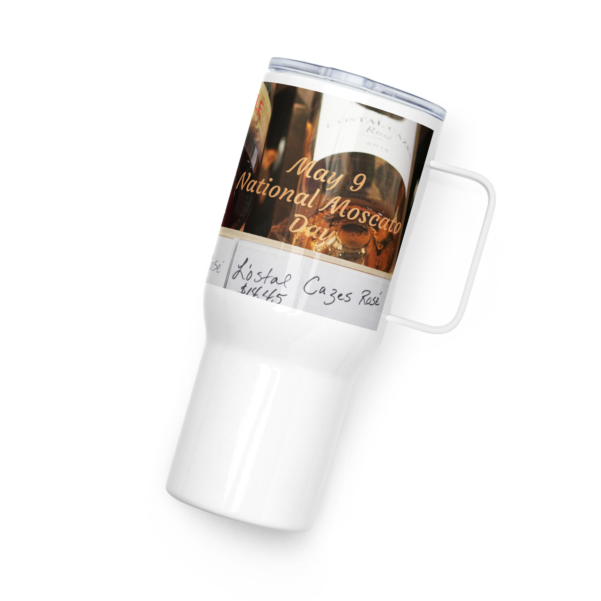 Travel mug with a handle May 9 National Moscato Day