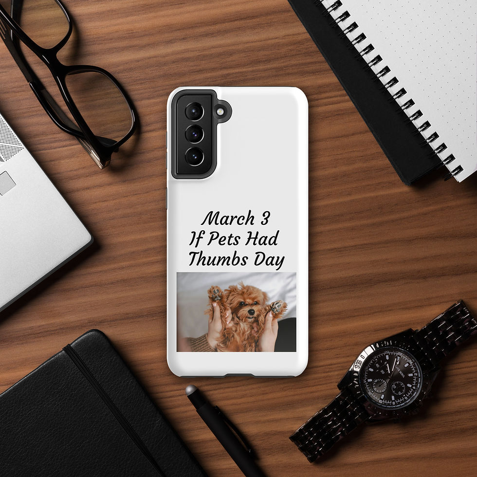 Thumbnail: Tough case for Samsung® March 3 If Pets Had Thumbs Day
