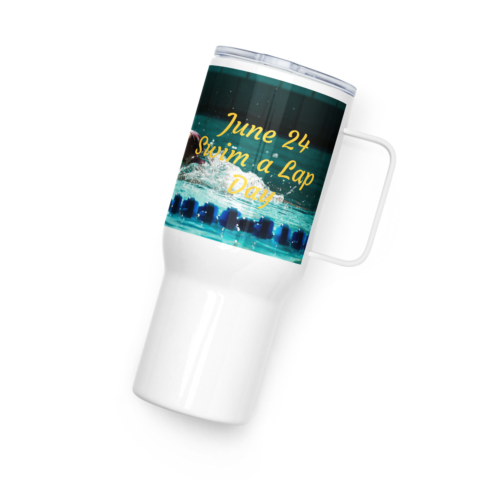 Travel mug with a handle June 24 Swim a Lap Day