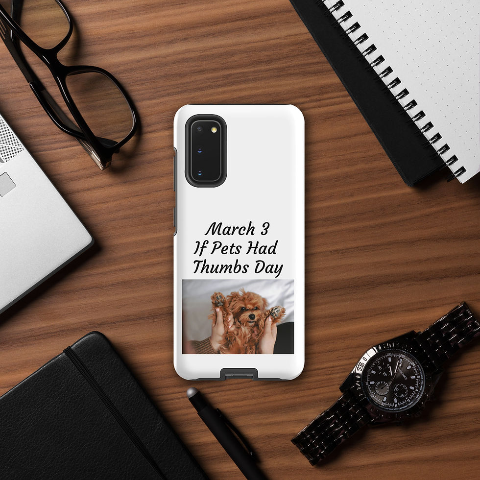 Thumbnail: Tough case for Samsung® March 3 If Pets Had Thumbs Day