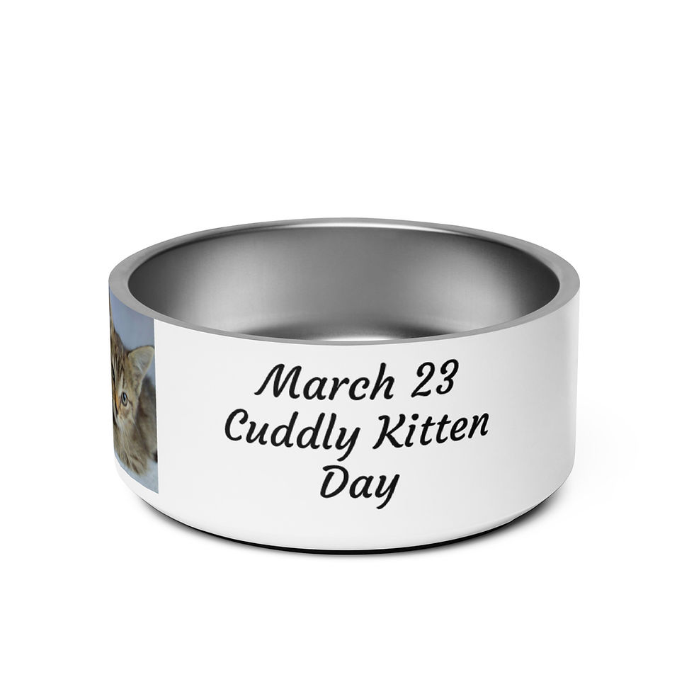 Thumbnail: Pet bowl March 23 Cuddly Kitten Day