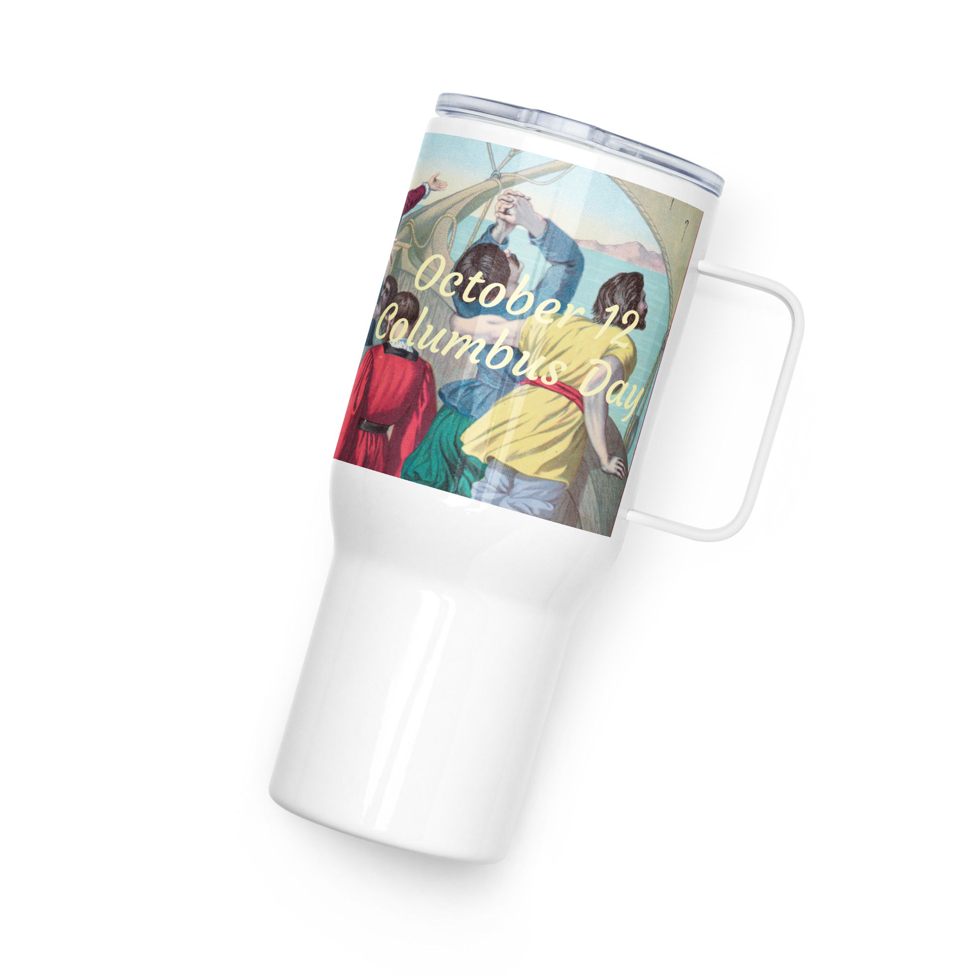 Travel mug with a handle October 12 Columbus Day