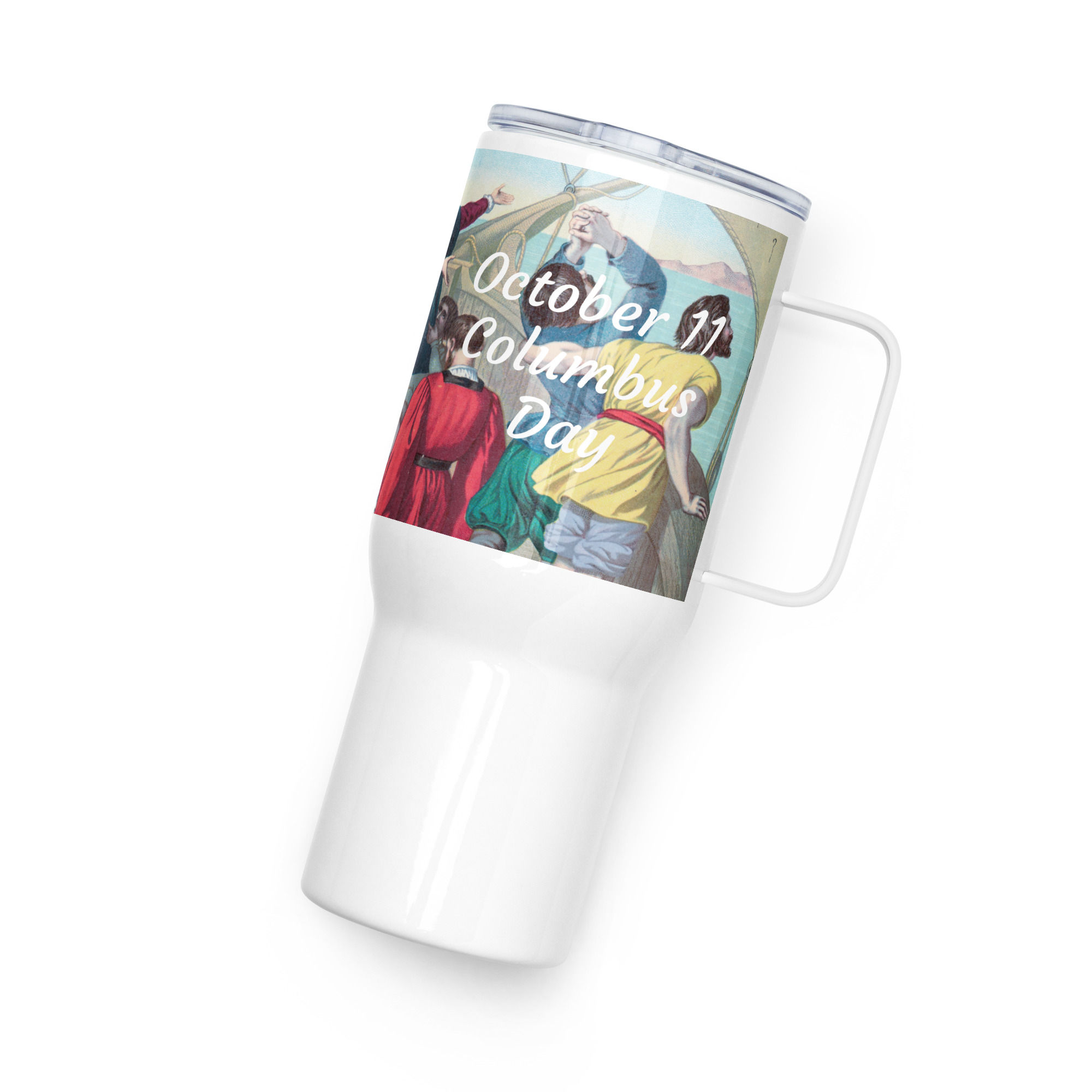 Travel mug with a handle October 11 Columbus Day