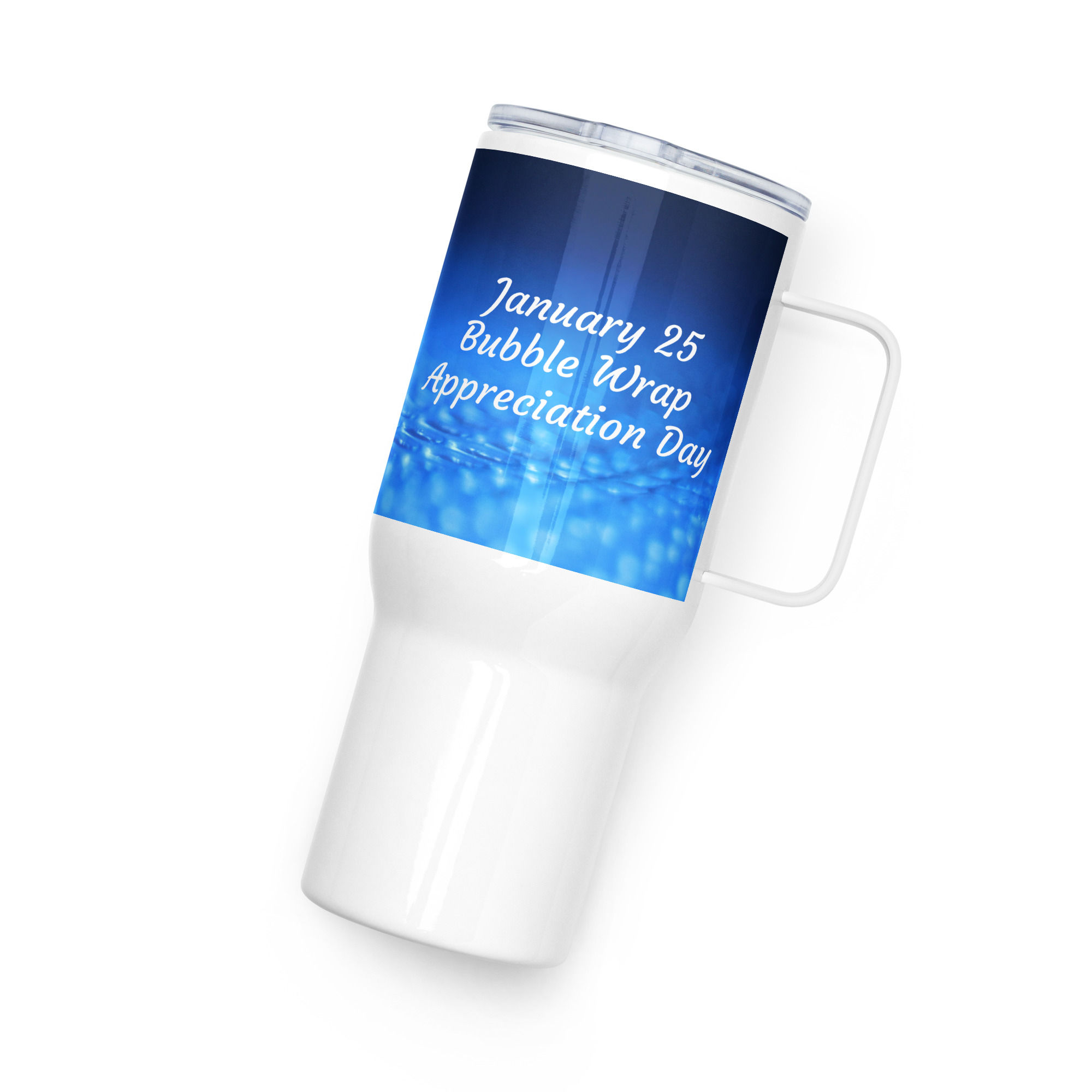 Travel mug with a handle January 25 Bubble Wrap Appreciation Day
