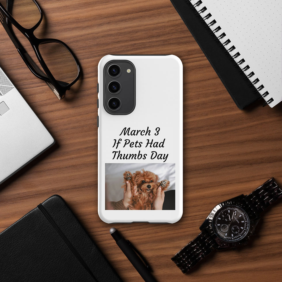 Thumbnail: Tough case for Samsung® March 3 If Pets Had Thumbs Day