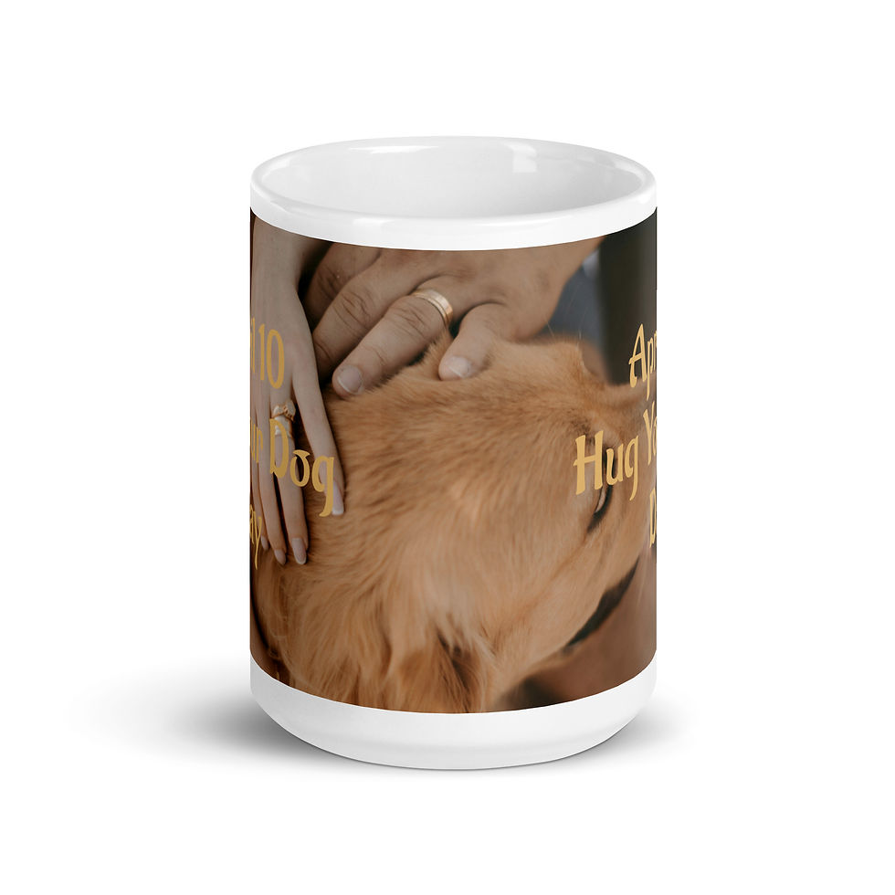 Thumbnail: White glossy mug April 10 Hug Your Dog Day